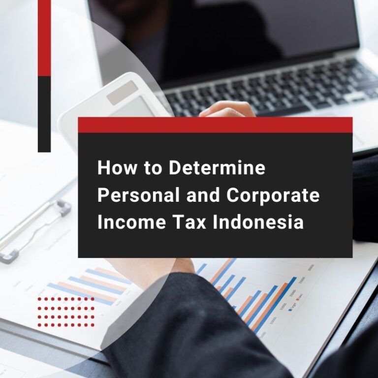 indonesia company tax rate: How to Determine Personal and Corporate Income Tax Indonesia