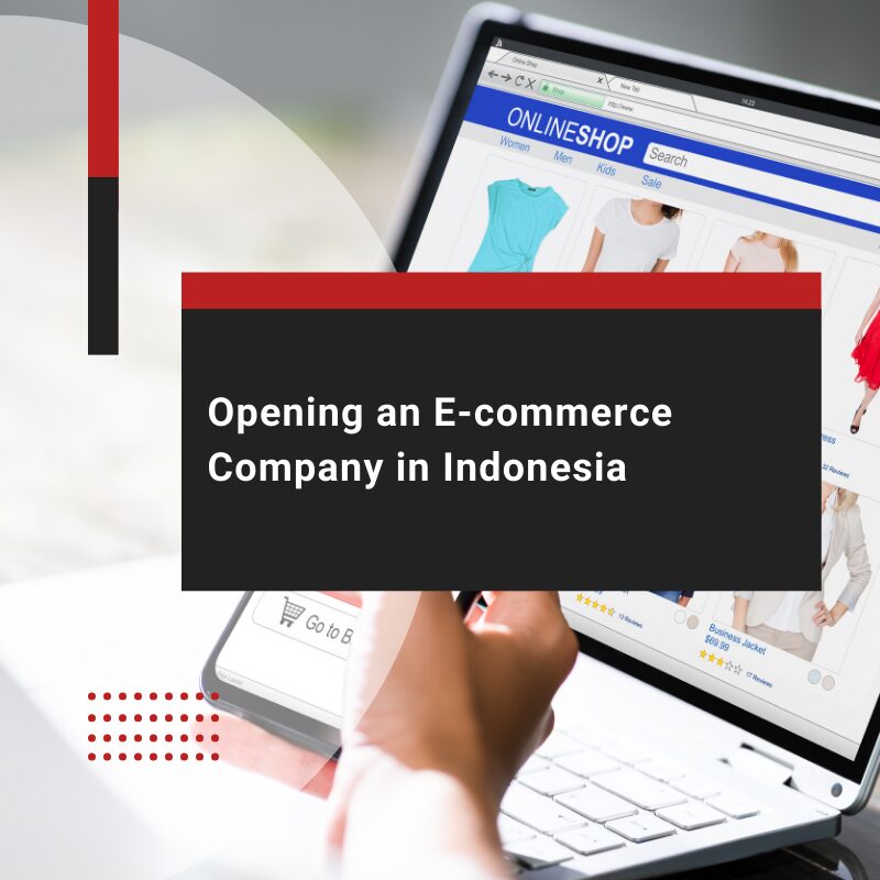 Opening an E-commerce Company in Indonesia