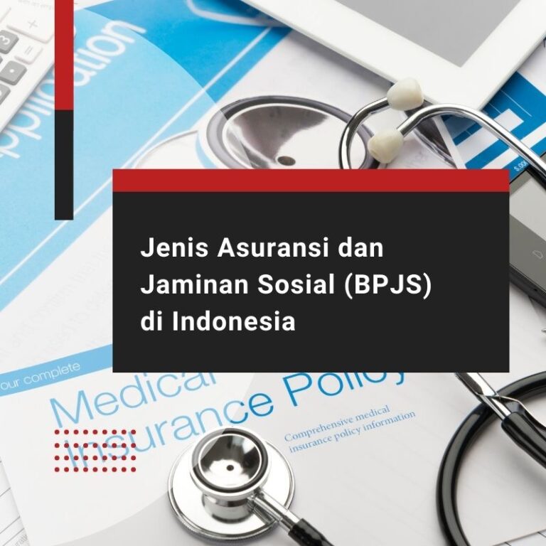 Jenis Asuransi dan Jaminan Sosial (BPJS) di Indonesia