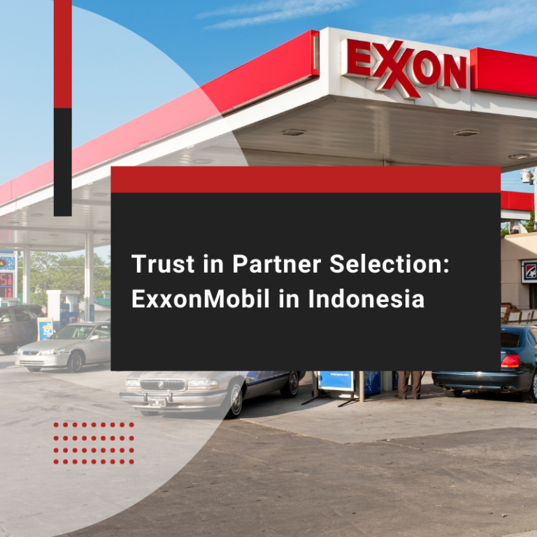 Trust in Partner Selection: ExxonMobil in Indonesia