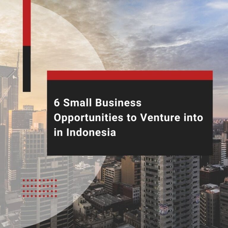 6 Small Business Opportunities to Venture into in Indonesia