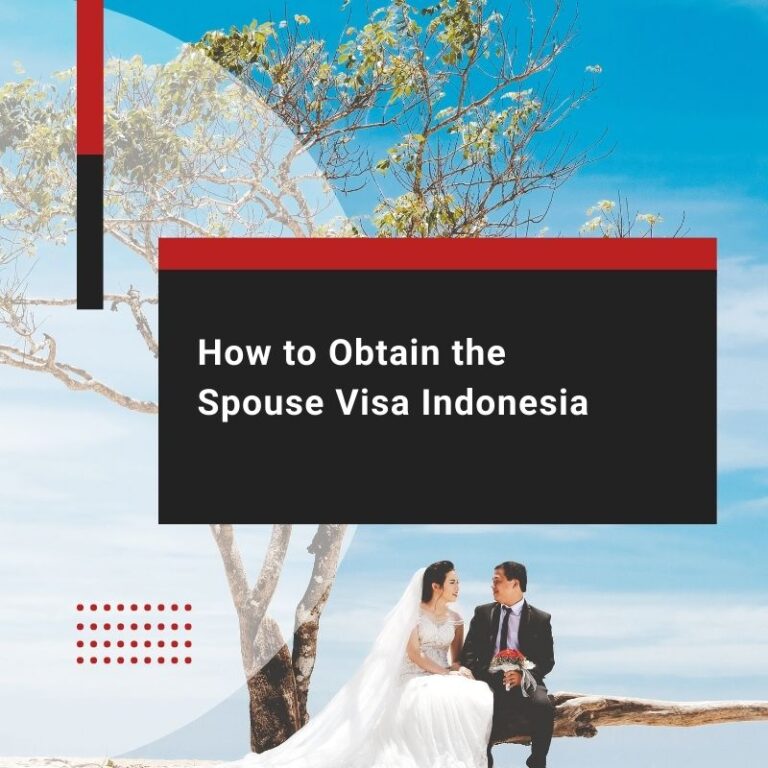 How to Obtain the Spouse Visa Indonesia