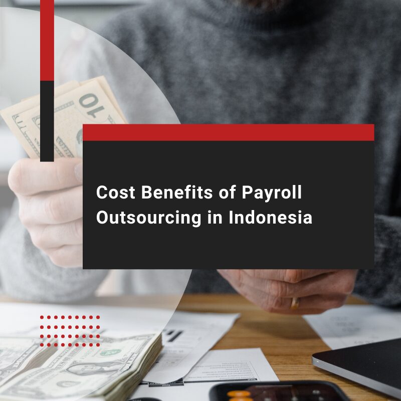Cost Benefits of Payroll Outsourcing in Indonesia