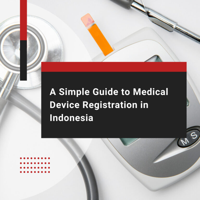 A Simple Guide to Medical Device Registration in Indonesia