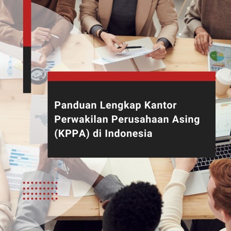 Kantor Perwakilan Perusahaan Asing (KPPA) di Indonesia
