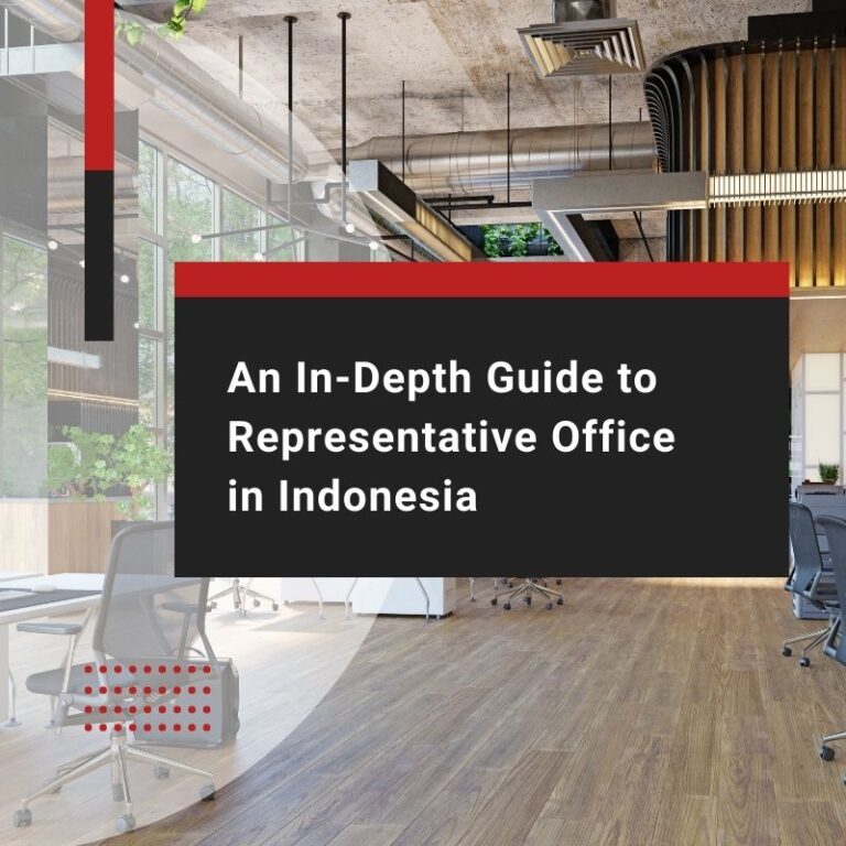 An In-Depth Guide to Representative Office in Indonesia
