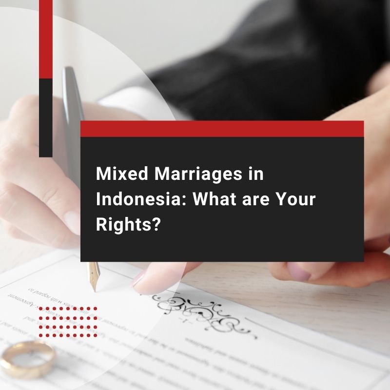 Mixed Marriages in Indonesia: What are Your Rights?
