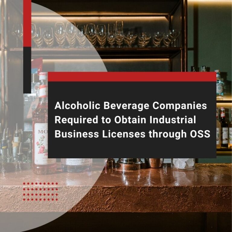 Alcoholic Beverage Companies Required to Obtain Industrial Business Licenses through OSS