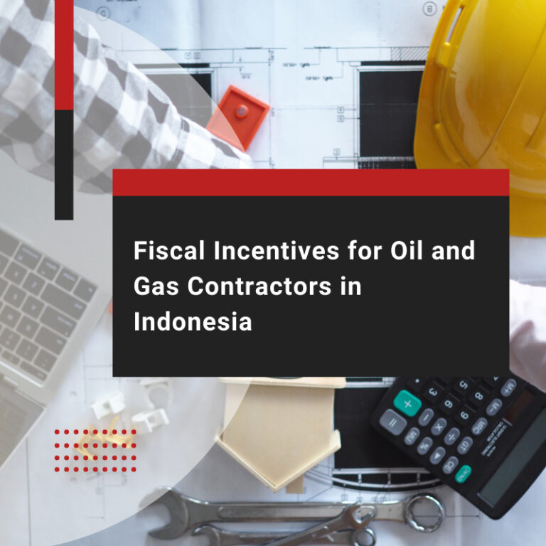 Indonesia Fiscal Policy: Incentives for Oil and Gas Contractors