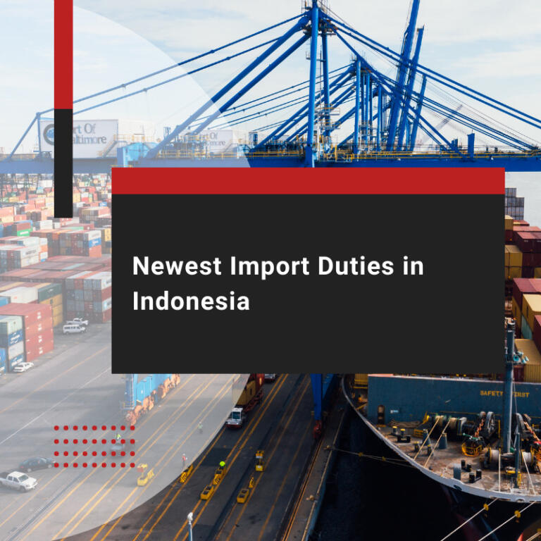 Newest Import Duties in Indonesia