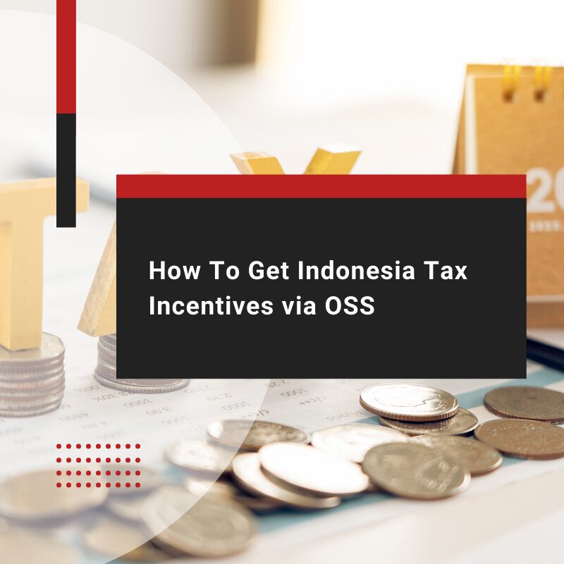 How To Get Indonesia Tax Incentives via OSS