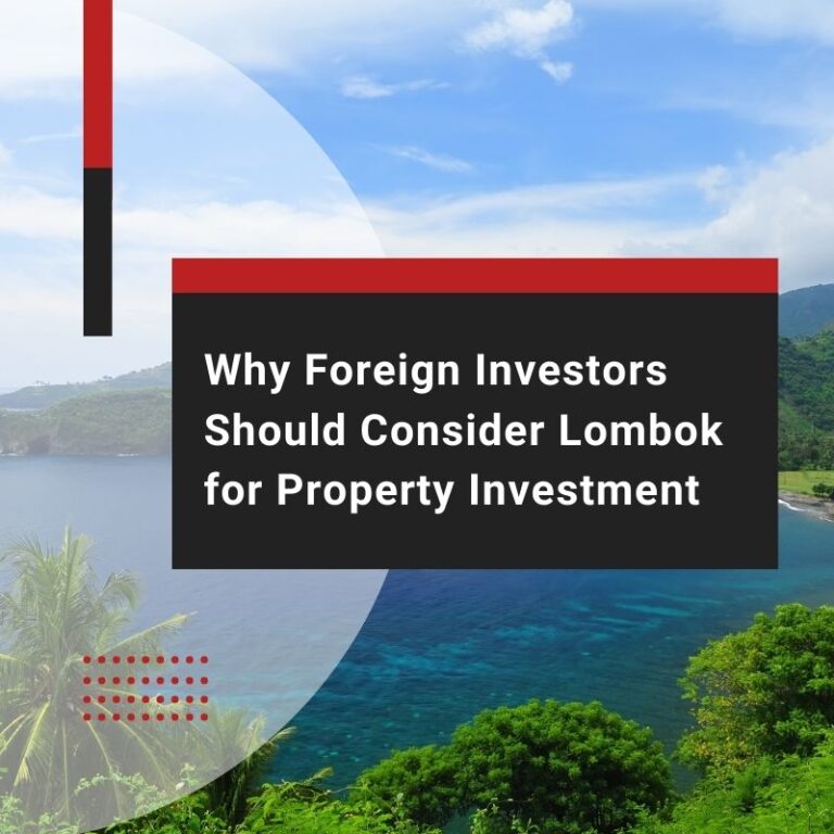 Why Foreign Investors Should Consider Lombok for Property Investment