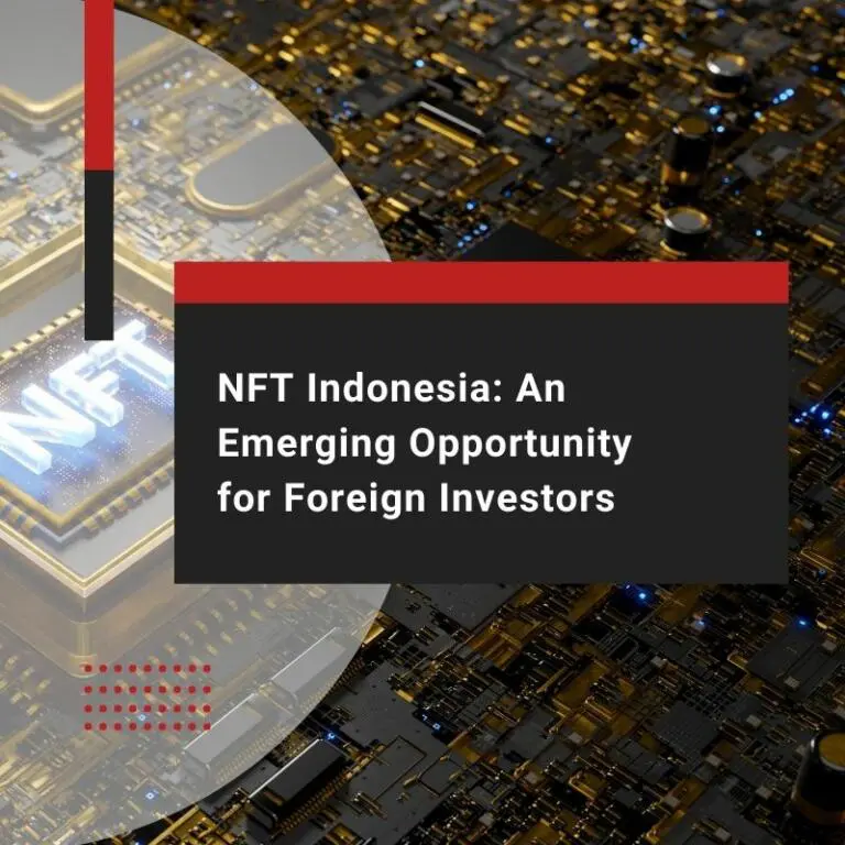 NFT Indonesia A Lucrative Opening for Foreign Investors
