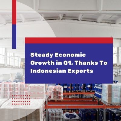 Steady Economic Growth in Q1, Thanks To Indonesian Exports