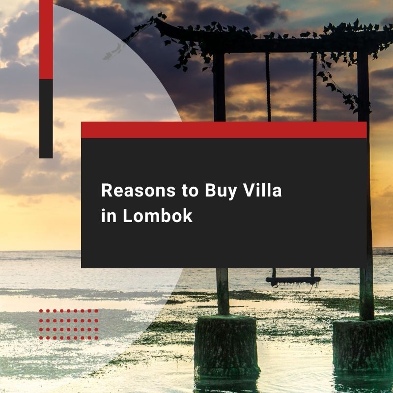 Reasons to Buy Villa in Lombok