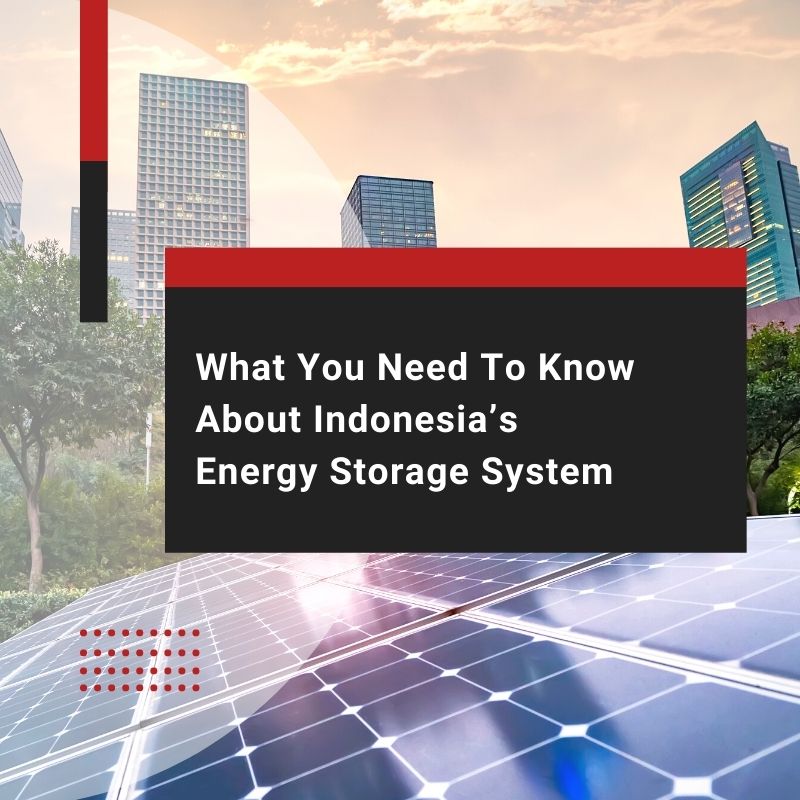 What You Need To Know About Indonesia’s Energy Storage System