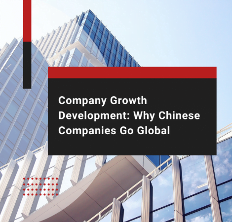 Company Growth Development: Why Chinese Companies Go Global