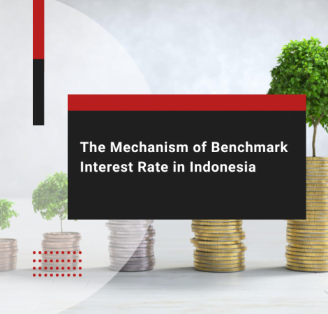 The Mechanism of Benchmark Interest Rate in Indonesia