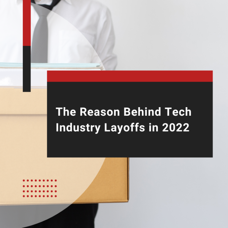 The Reason Behind Tech Industry Layoffs in 2022