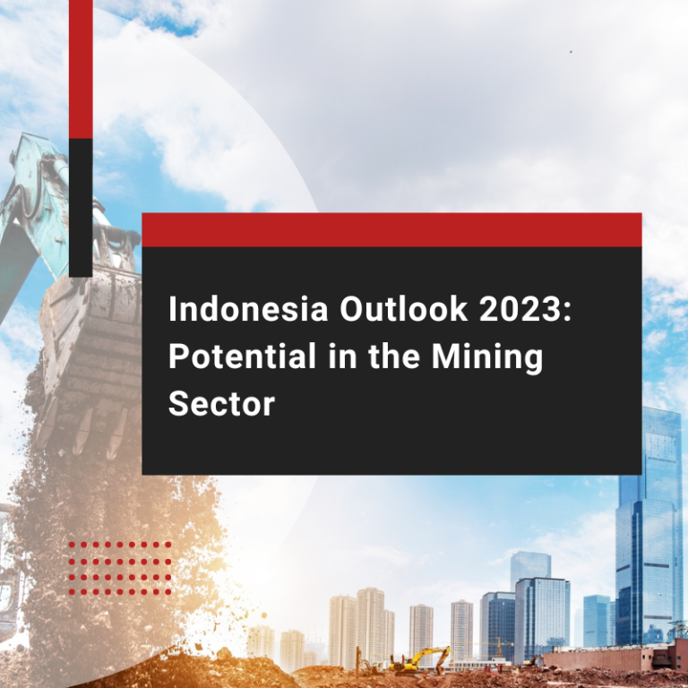 Indonesia Outlook 2023: Potential in the Mining Sector