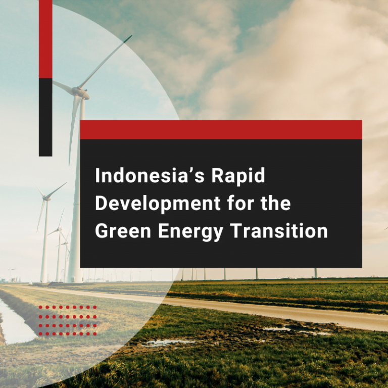 Indonesia’s Rapid Development for the Green Energy Transition