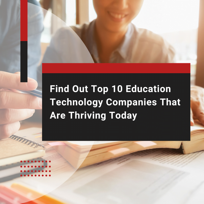 Top 10 Education Technology Companies  
