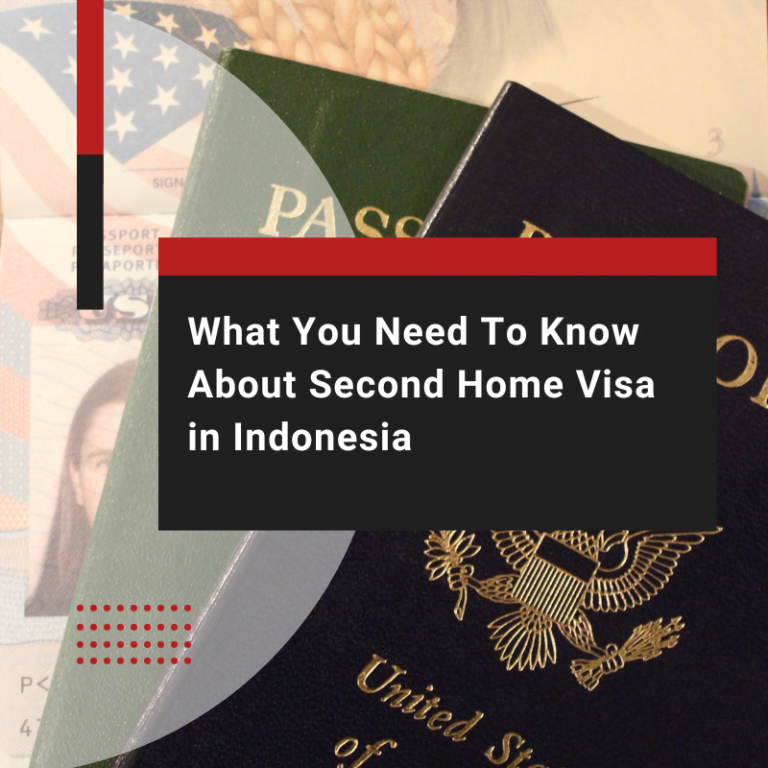 What You Need To Know About Second Home Visa in Indonesia