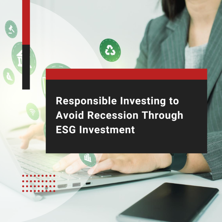 Responsible Investing to Avoid Recession Through ESG Investment