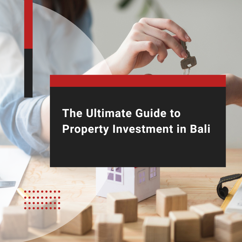 The Ultimate Guide to Property Investment in Bali