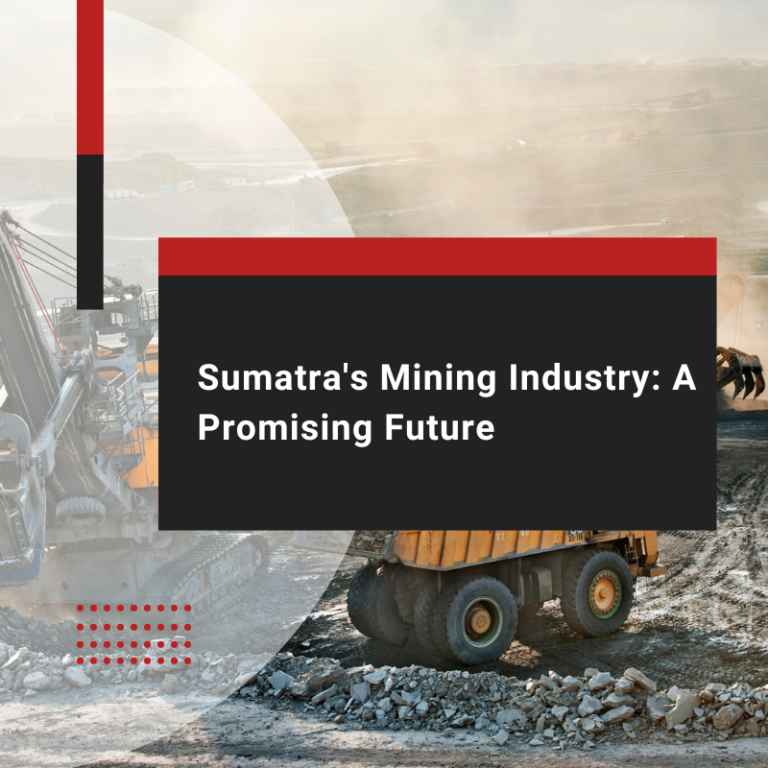 The Potential of Mining Industry in Sumatra