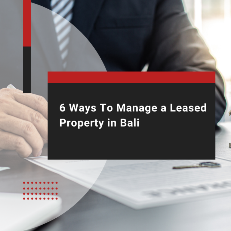 6 Ways To Manage a Leased Property in Bali