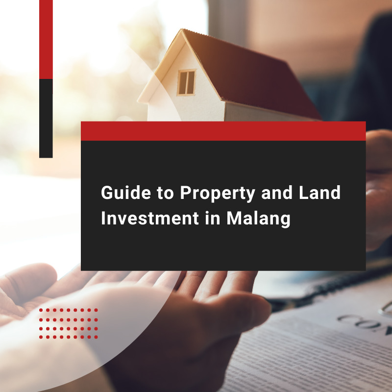 Guide to Property and Land Investment in Malang