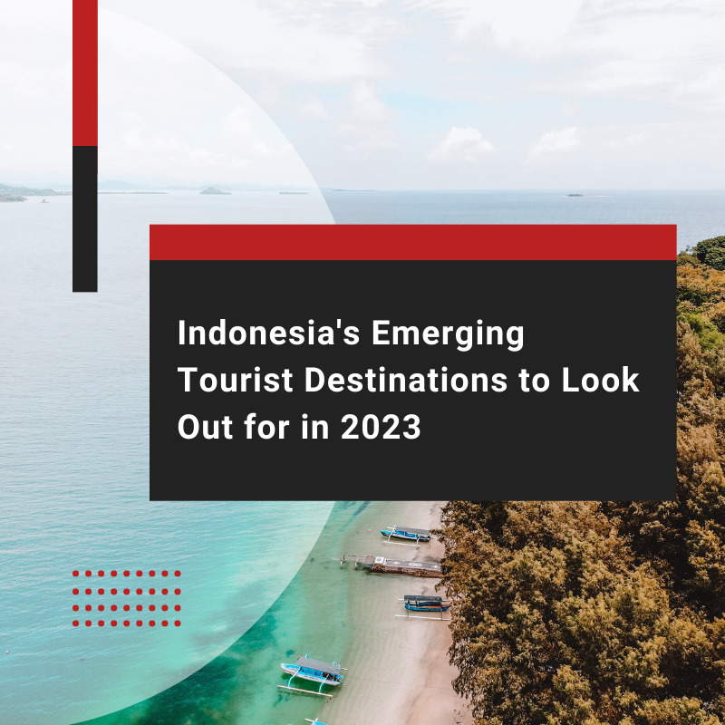 Indonesia's 5 Top Tourist Destinations to Watch in 2023