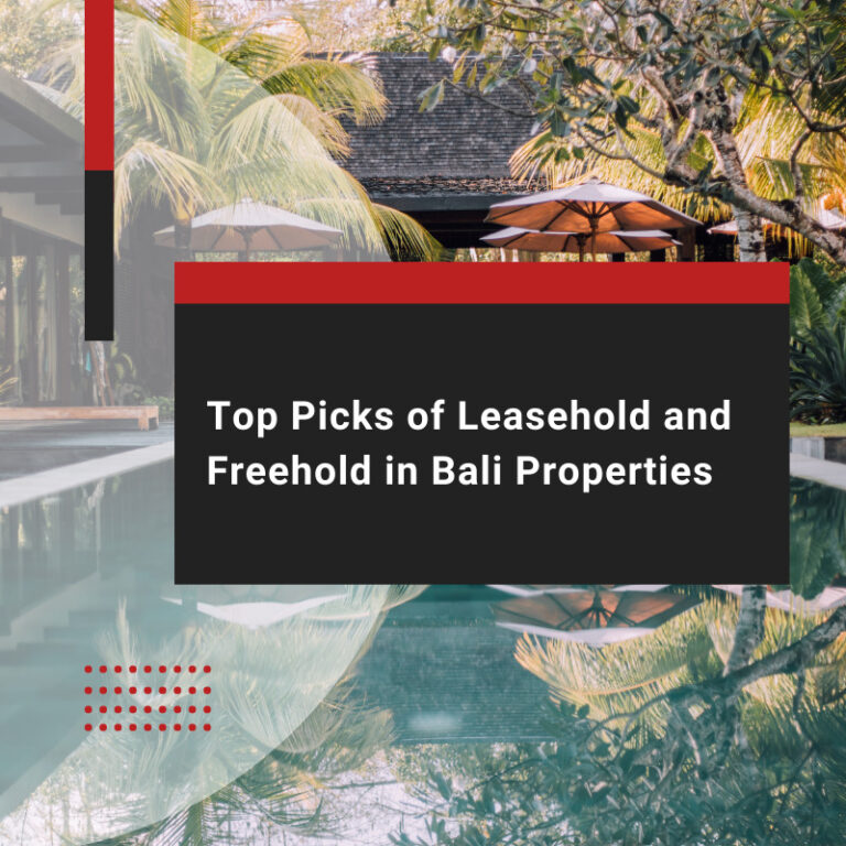 Bali Properties: 6 Top Picks for Leasehold & Freehold Investment