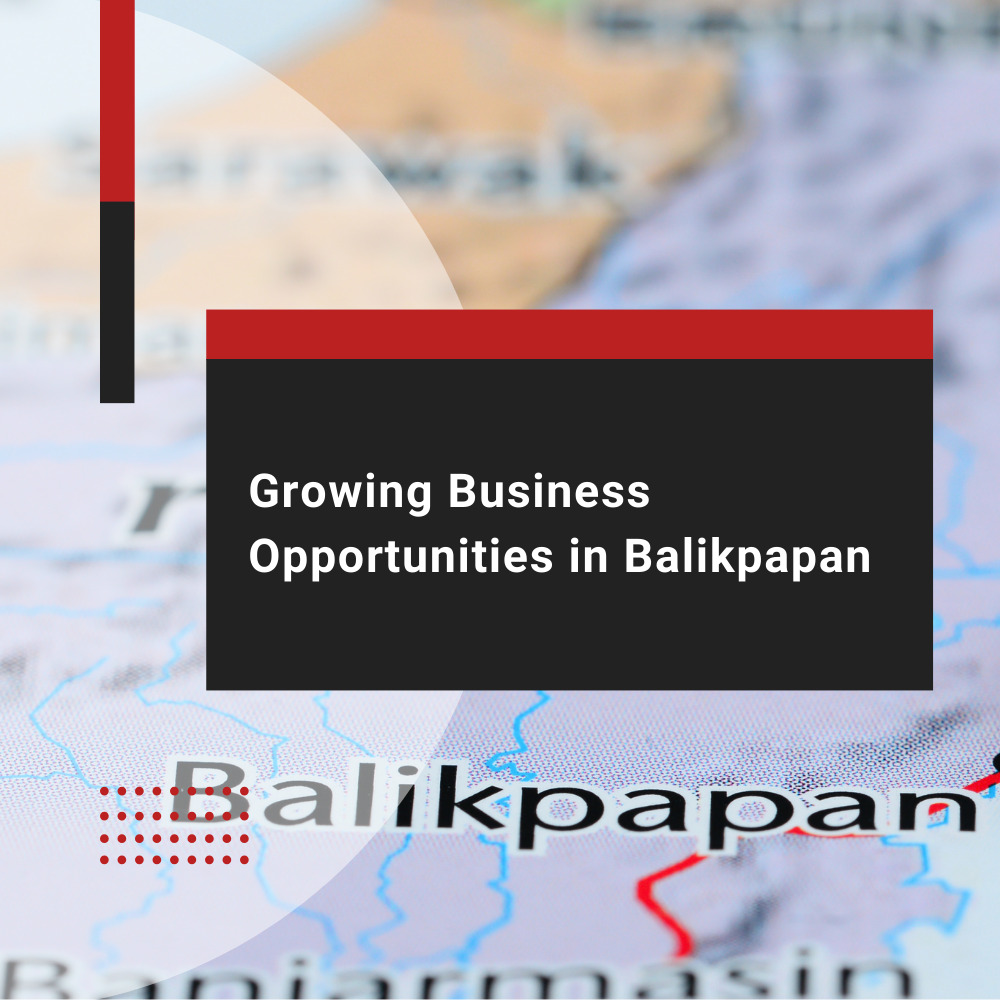 Growing Business Opportunities in Balikpapan