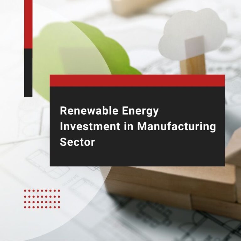 Is renewable energy investment benefit manufacturing?