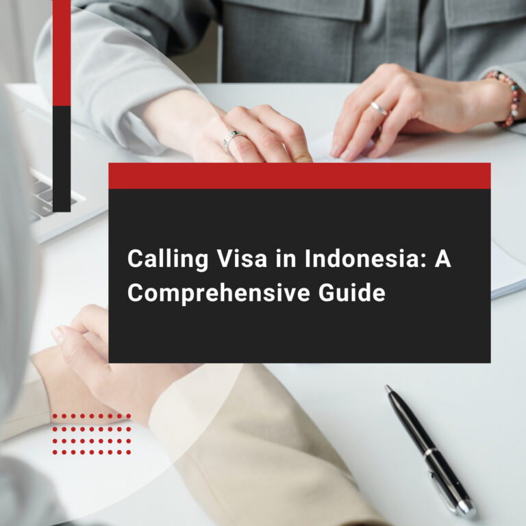 What You Need To Know About Calling Visa in Indonesia