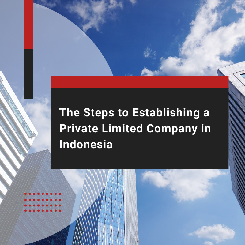 How to Establish A Private Limited Company in Indonesia