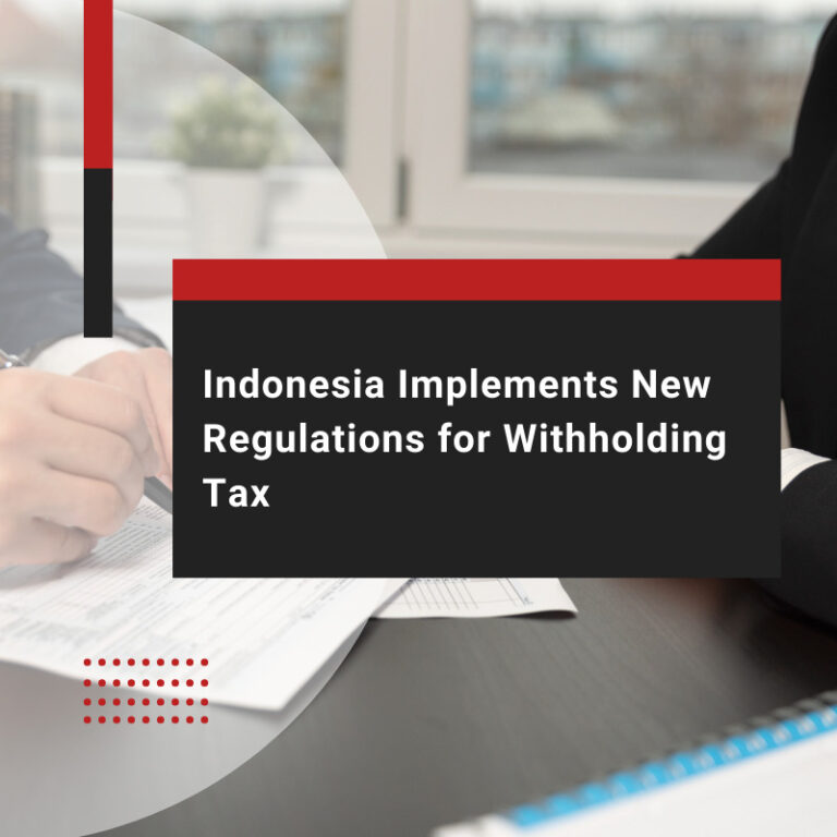 New Withholding Tax Regulations in Indonesia