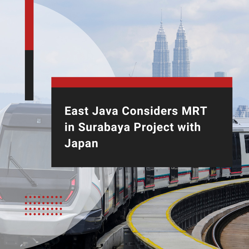 MRT in Surabaya and the Japan-Indonesia Partnership