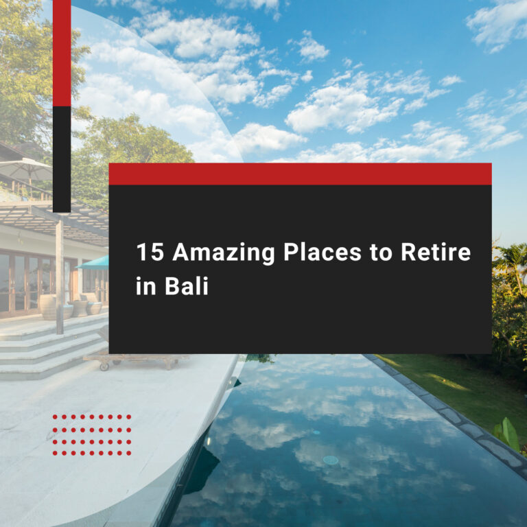 Retire in Bali 15 Amazing Places to Start Anew
