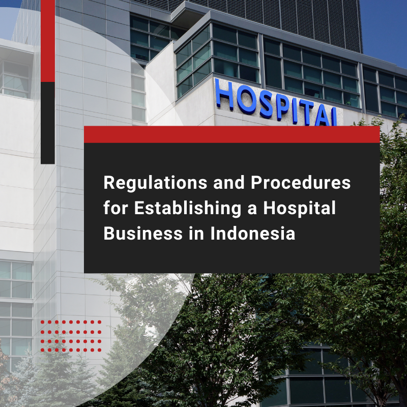 How to Open a Hospital in Indonesia