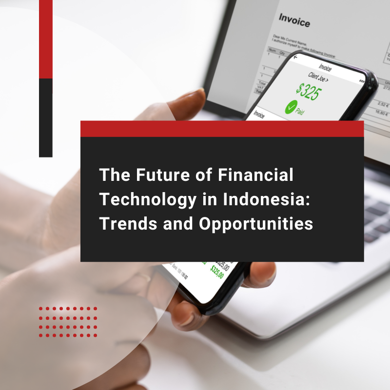 The Future of Indonesia's Financial Technology Sector