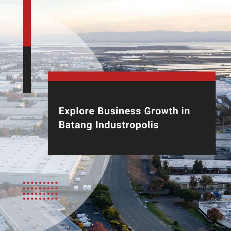 Explore Investment Potential in Batang Industropolis