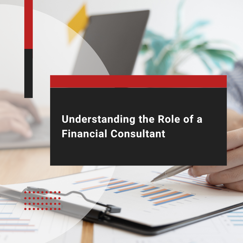 Financial Consultant: Key Roles and Services Explained