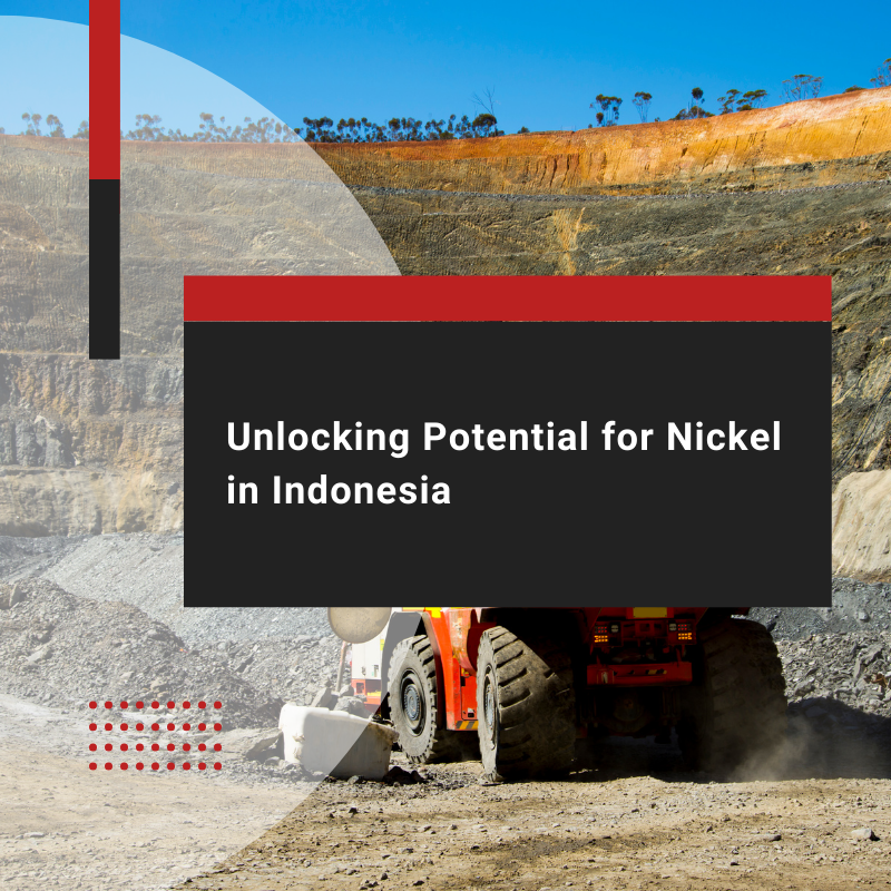 Nickel Indonesia: Industry Overview & Opportunities