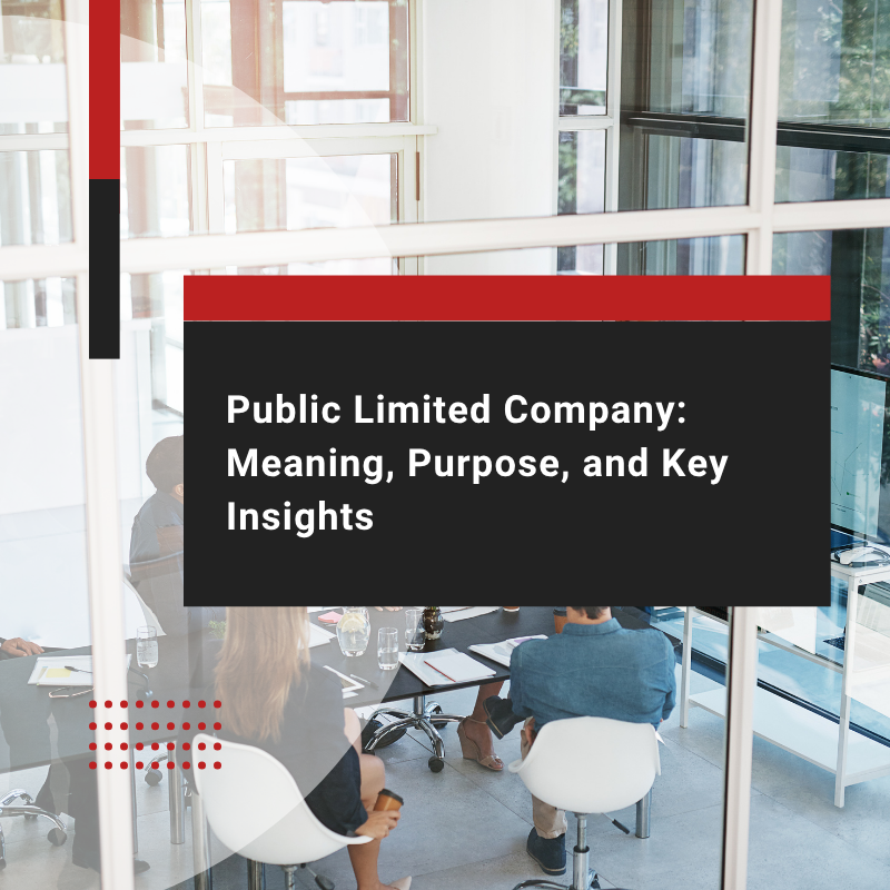 Public Limited Company: A Complete Overview