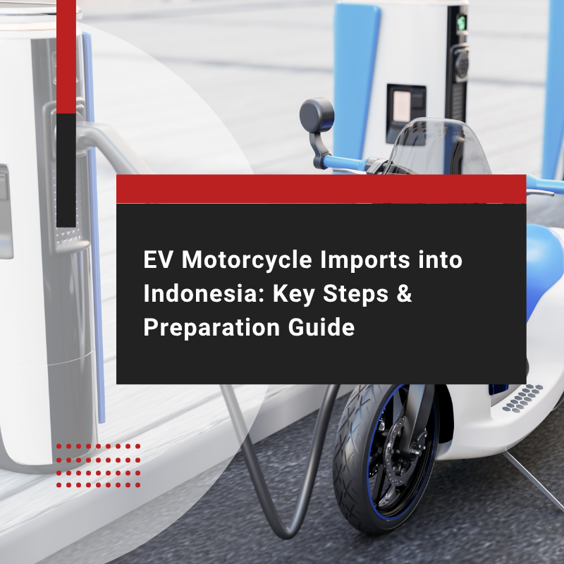 EV Motorcycle Import Guide to Indonesia