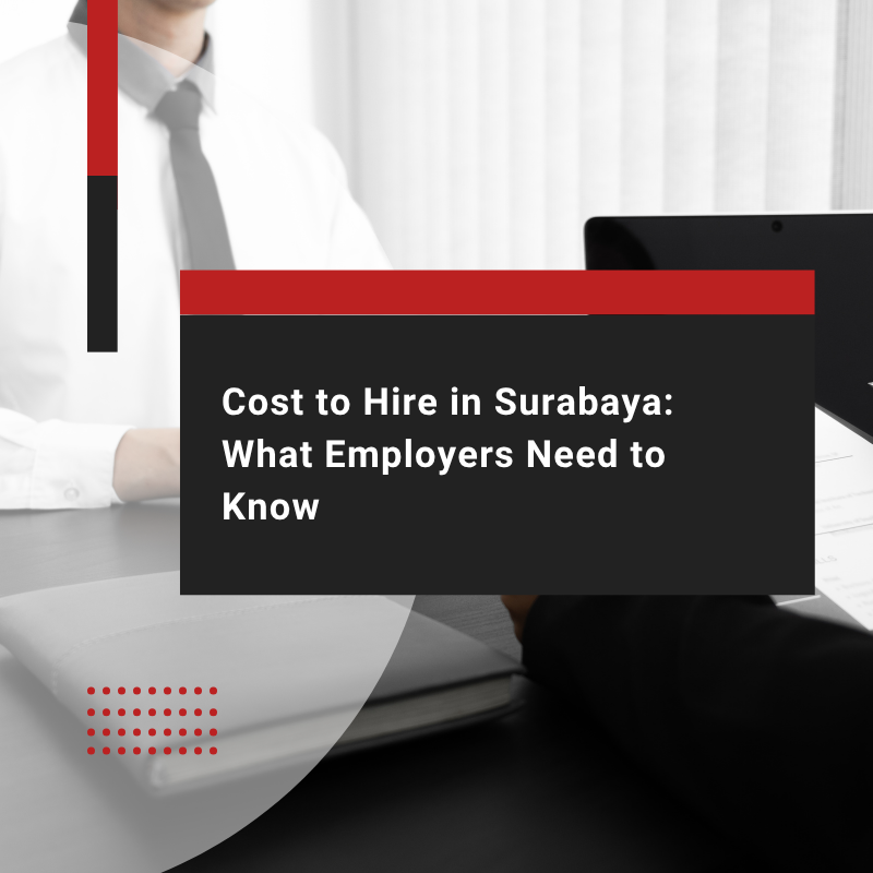 How Much Does It Cost to Hire in Surabaya?