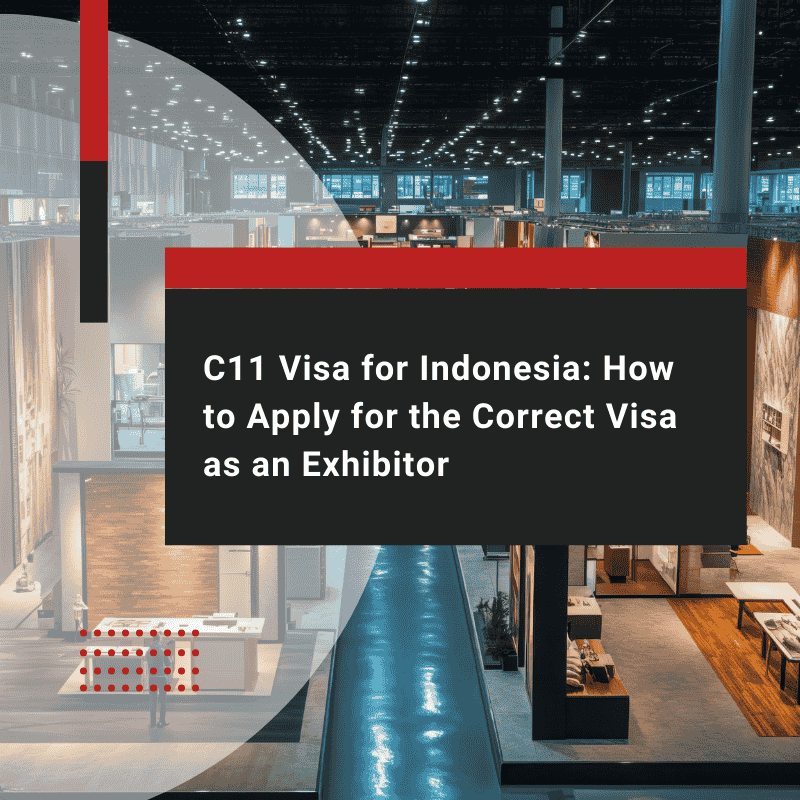 How to Apply for the C11 Visa in Indonesia as an Exhibitor